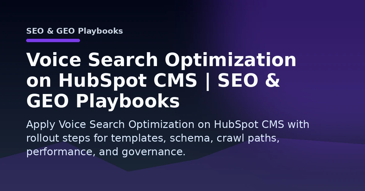 Voice Search Optimization on HubSpot CMS | SEO & GEO Playbooks Open Graph image